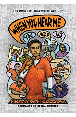 When You Hear Me (You Hear Us)- Voices on Youth Incarceration